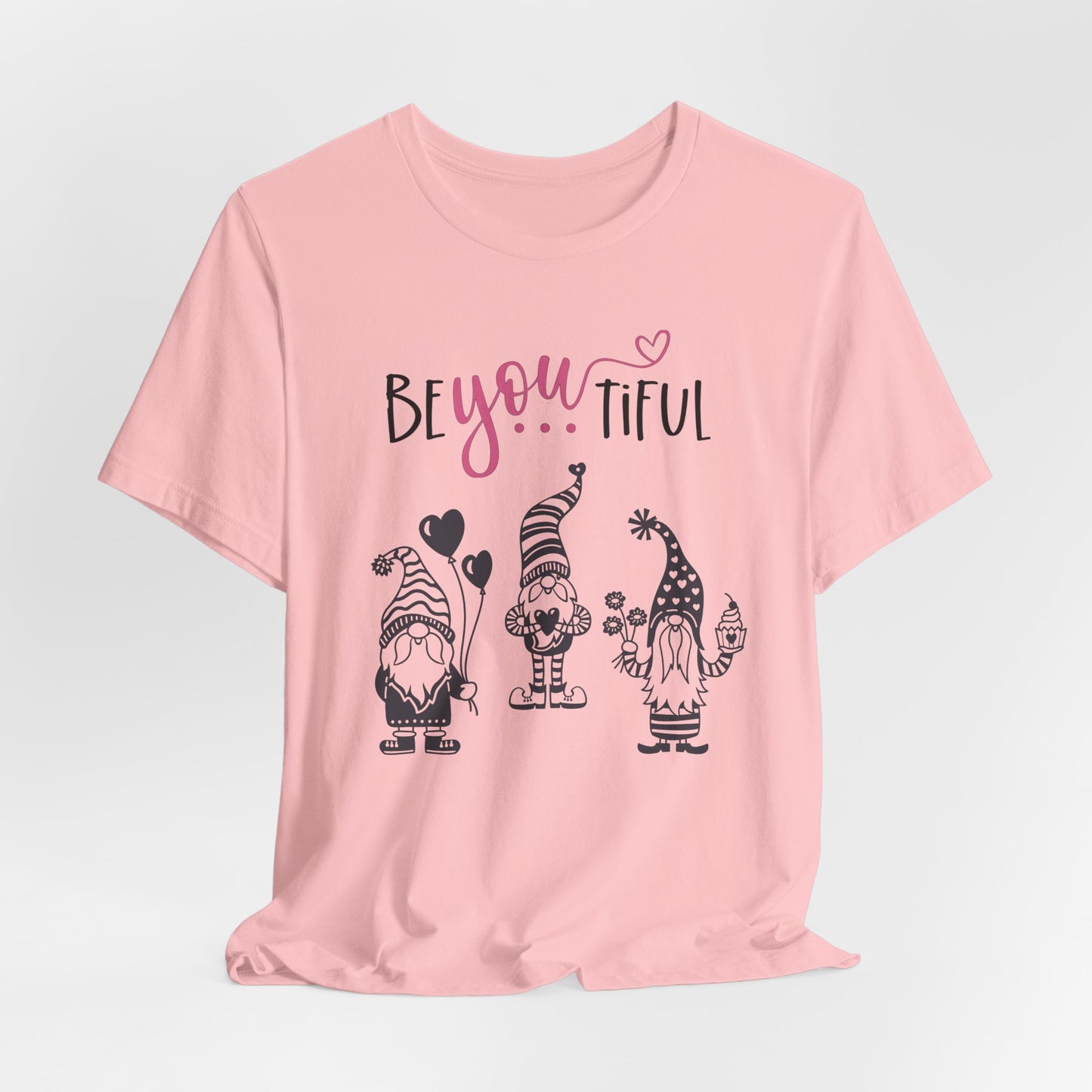 BeYOUtiful Gnome T-Shirt — Cute Valentine/Everyday Inspirational Tee