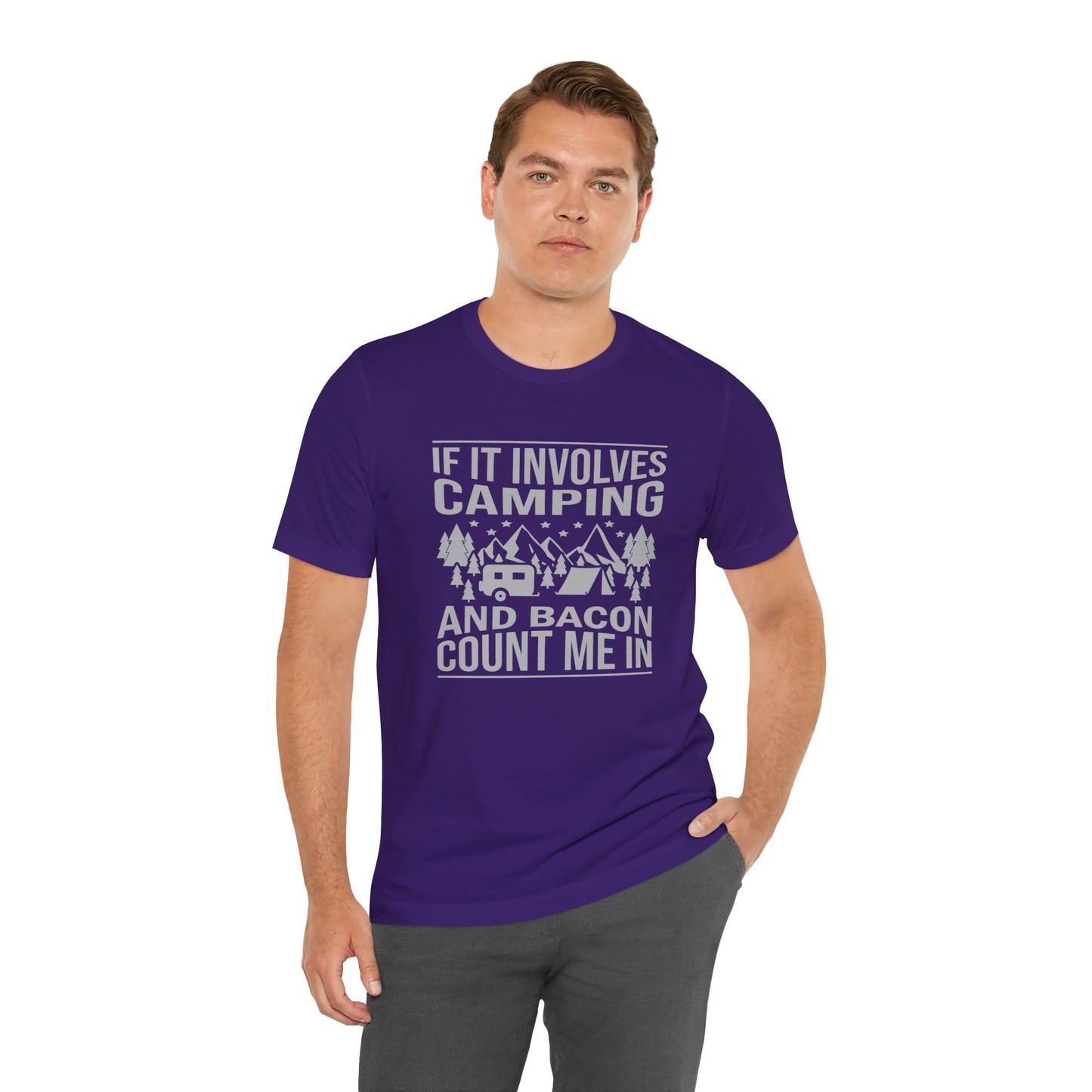 If It Involves Camping & Bacon Count Me In Unisex Short Sleeve Tee