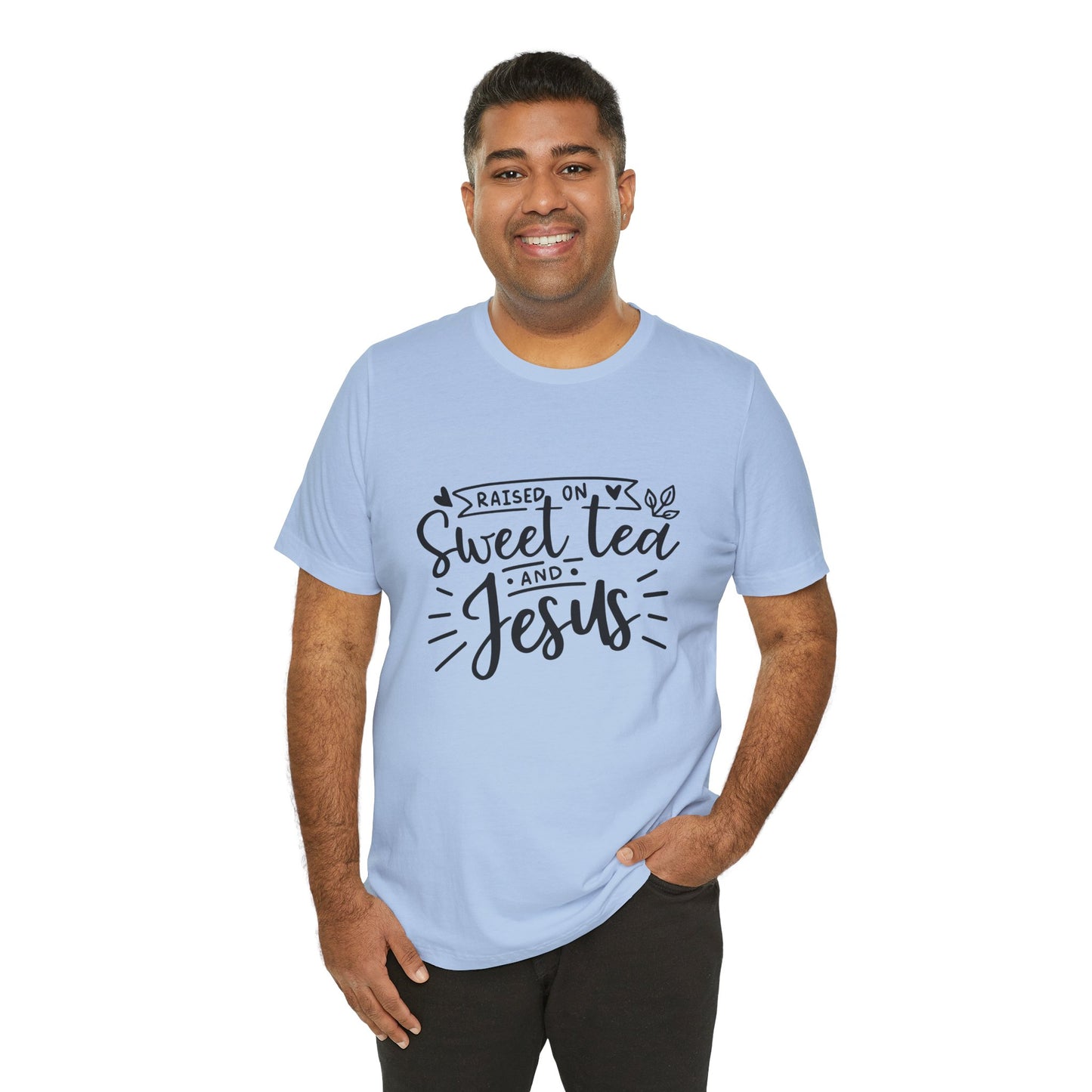 Raised on Sweet Tea & Jesus Unisex Short Sleeve Tee