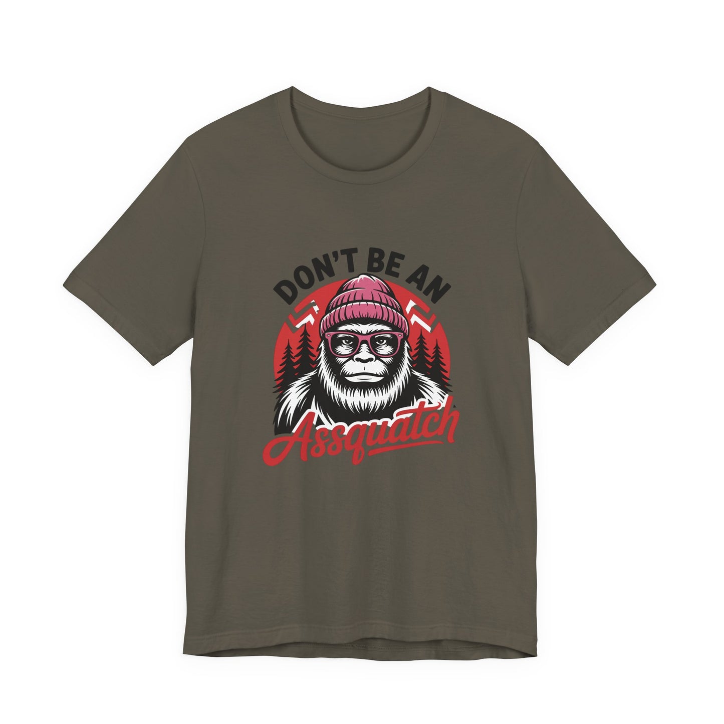 Don't Be An Assquatch T-Shirt — Funny Sasquatch Bigfoot Graphic Tee