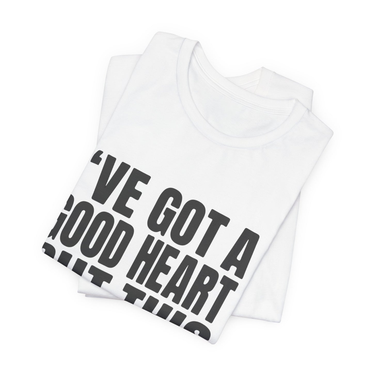 I've Got a Good Heart But This Mouth T‑Shirt — Funny Sassy Quote Tee