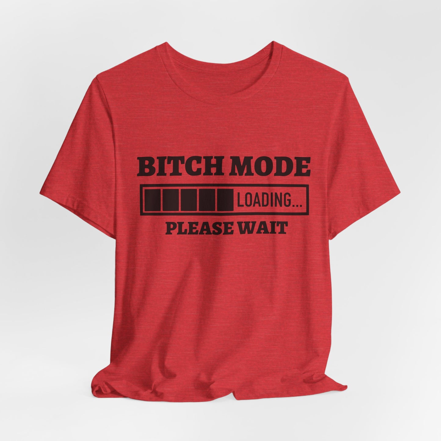 Bitch Mode loading