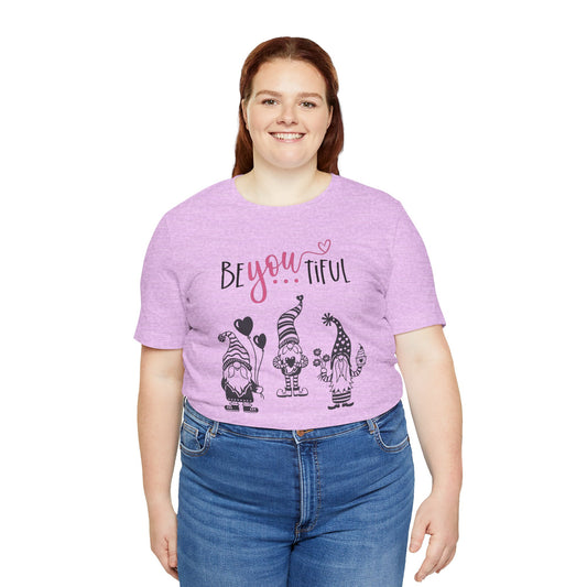 BeYOUtiful Gnome T-Shirt — Cute Valentine/Everyday Inspirational Tee