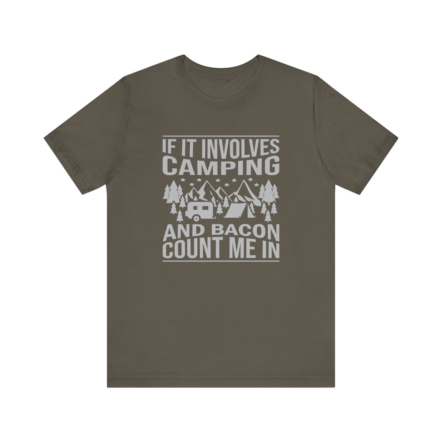 If It Involves Camping & Bacon Count Me In Unisex Short Sleeve Tee