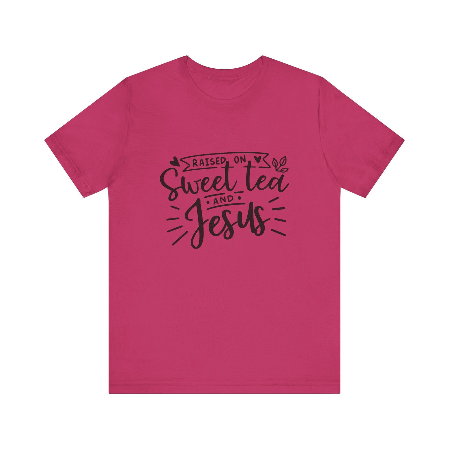 Raised on Sweet Tea & Jesus Unisex Short Sleeve Tee