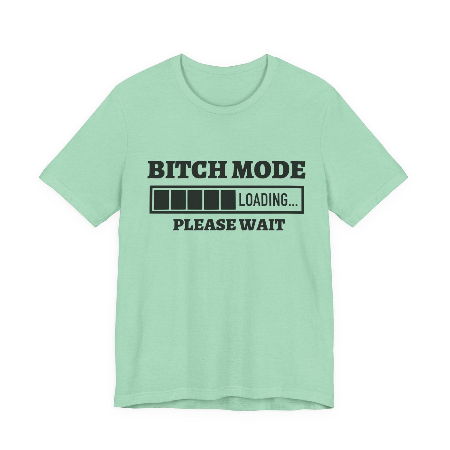 Bitch Mode loading