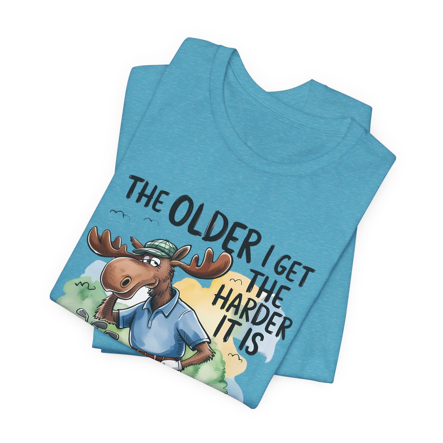 Golf Moose T-Shirt — "The Older I Get the Harder It Is to Find My Balls" Funny Golf Shirt