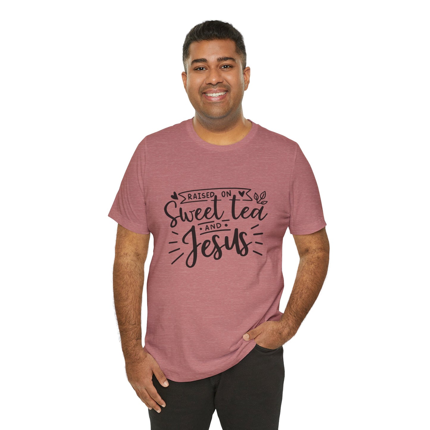 Raised on Sweet Tea & Jesus Unisex Short Sleeve Tee