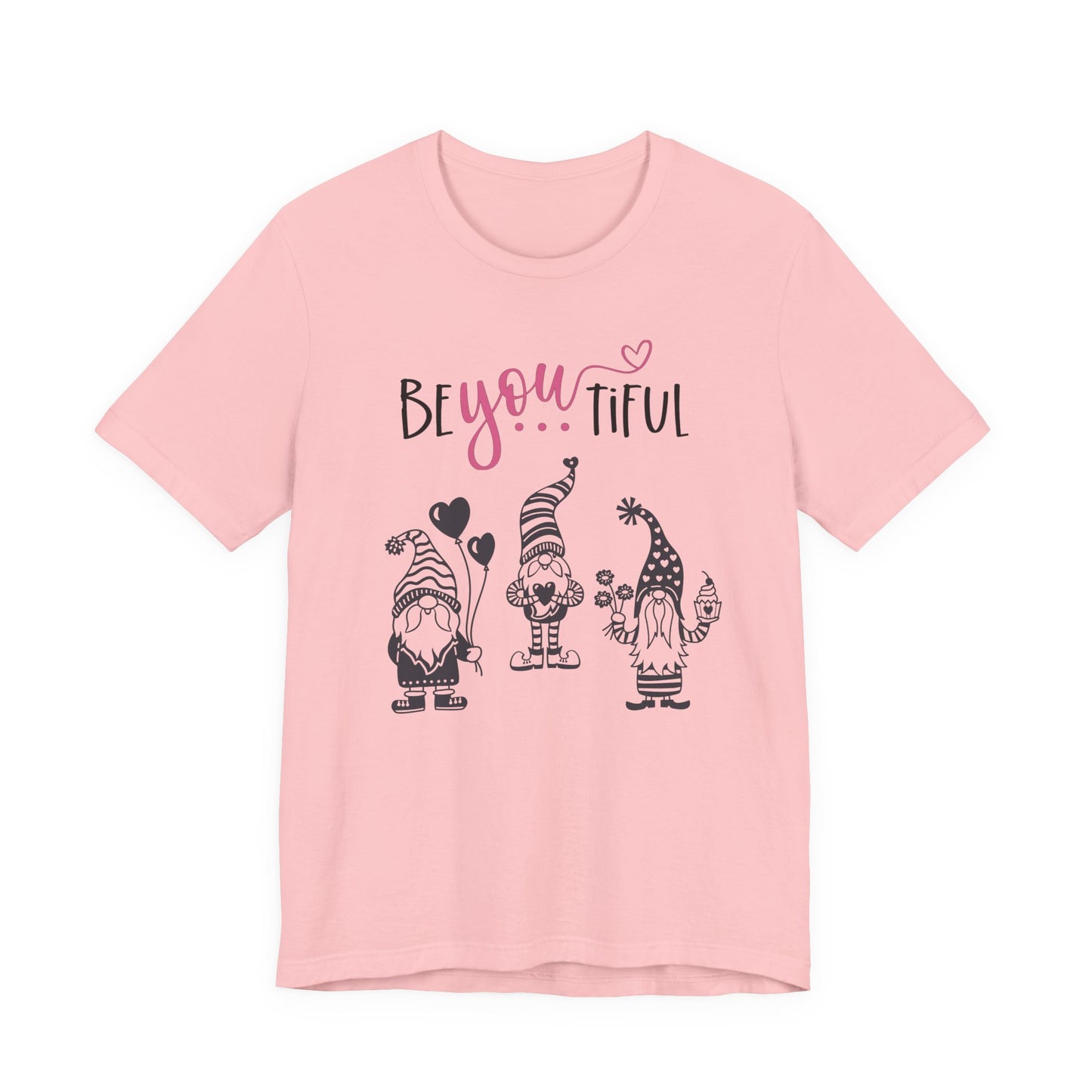 BeYOUtiful Gnome T-Shirt — Cute Valentine/Everyday Inspirational Tee