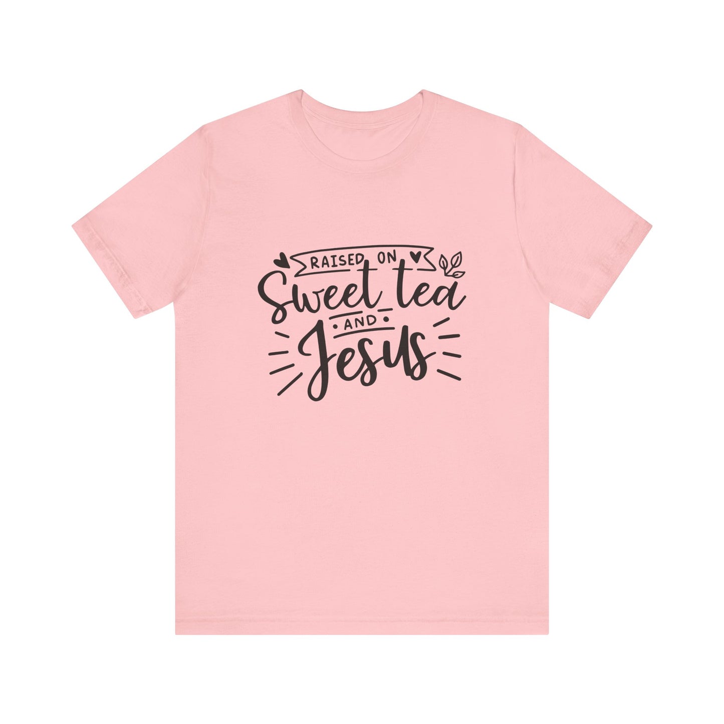 Raised on Sweet Tea & Jesus Unisex Short Sleeve Tee