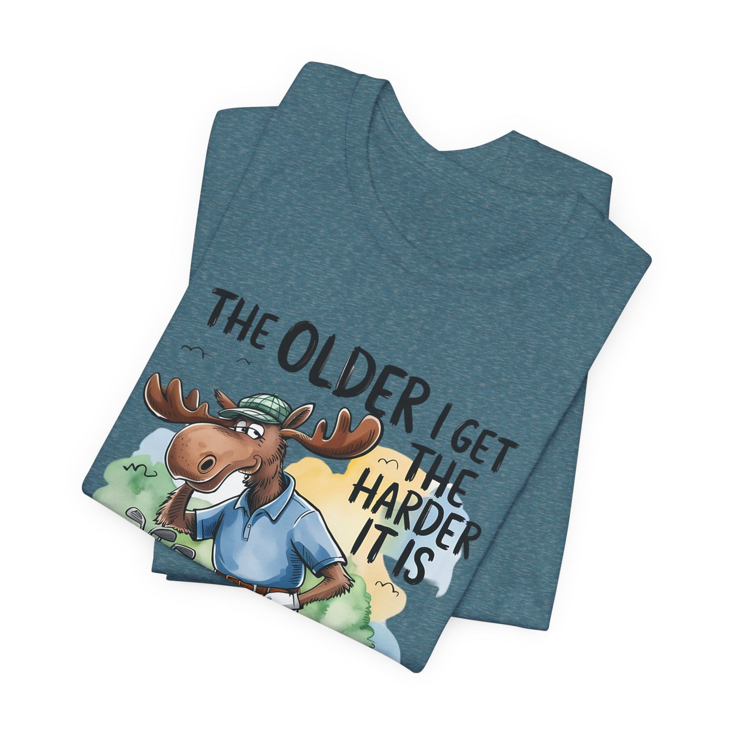 Golf Moose T-Shirt — "The Older I Get the Harder It Is to Find My Balls" Funny Golf Shirt
