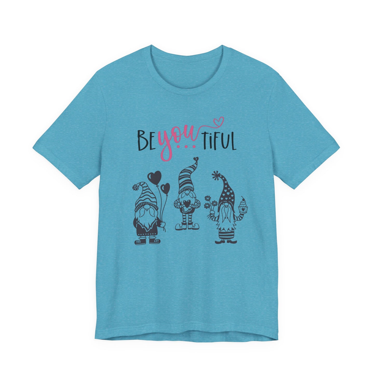 BeYOUtiful Gnome T-Shirt — Cute Valentine/Everyday Inspirational Tee