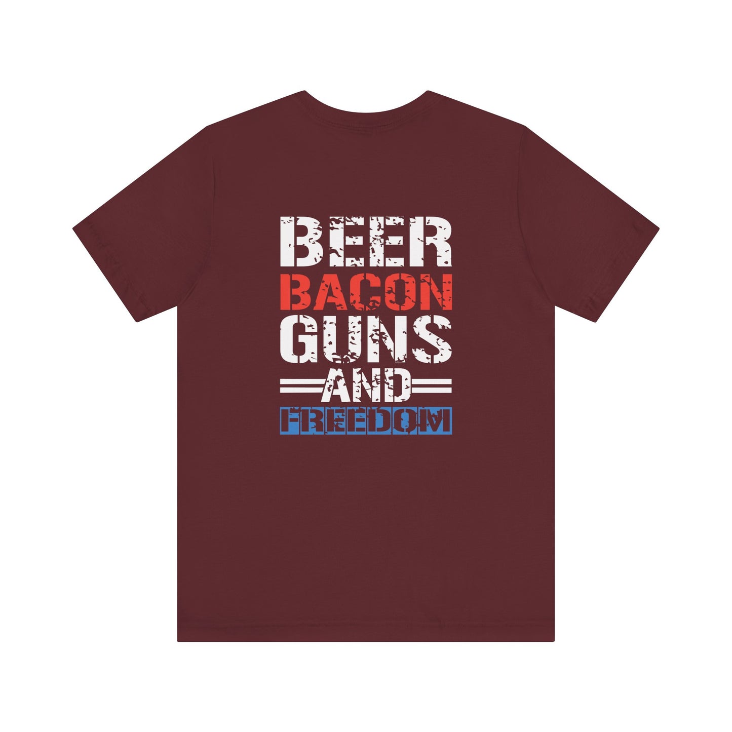 Beer, Bacon, Guns & Freedom Unisex Short Sleeve Tee
