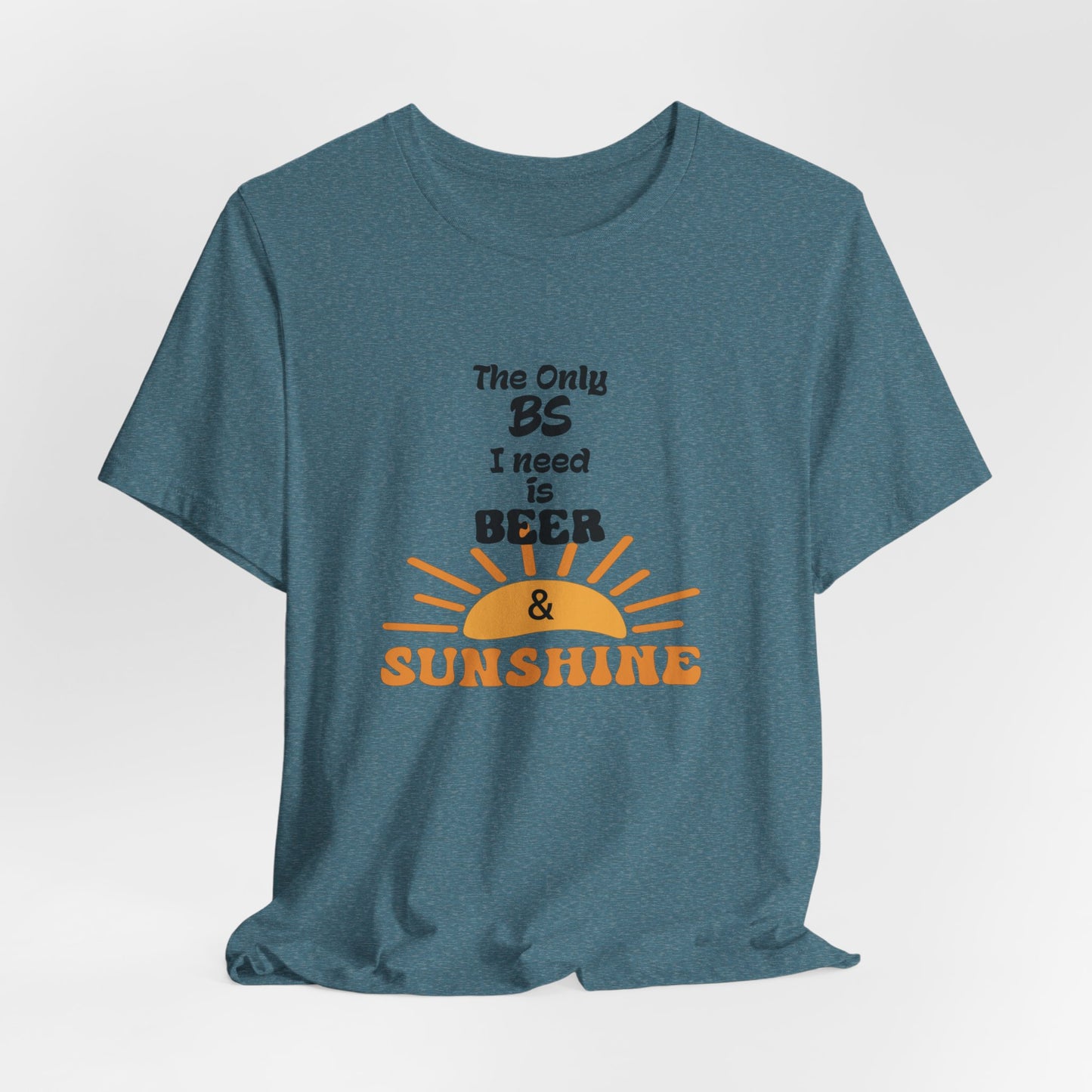 T‑Shirt — "The Only BS I Need Is Beer & Sunshine" Graphic Tee