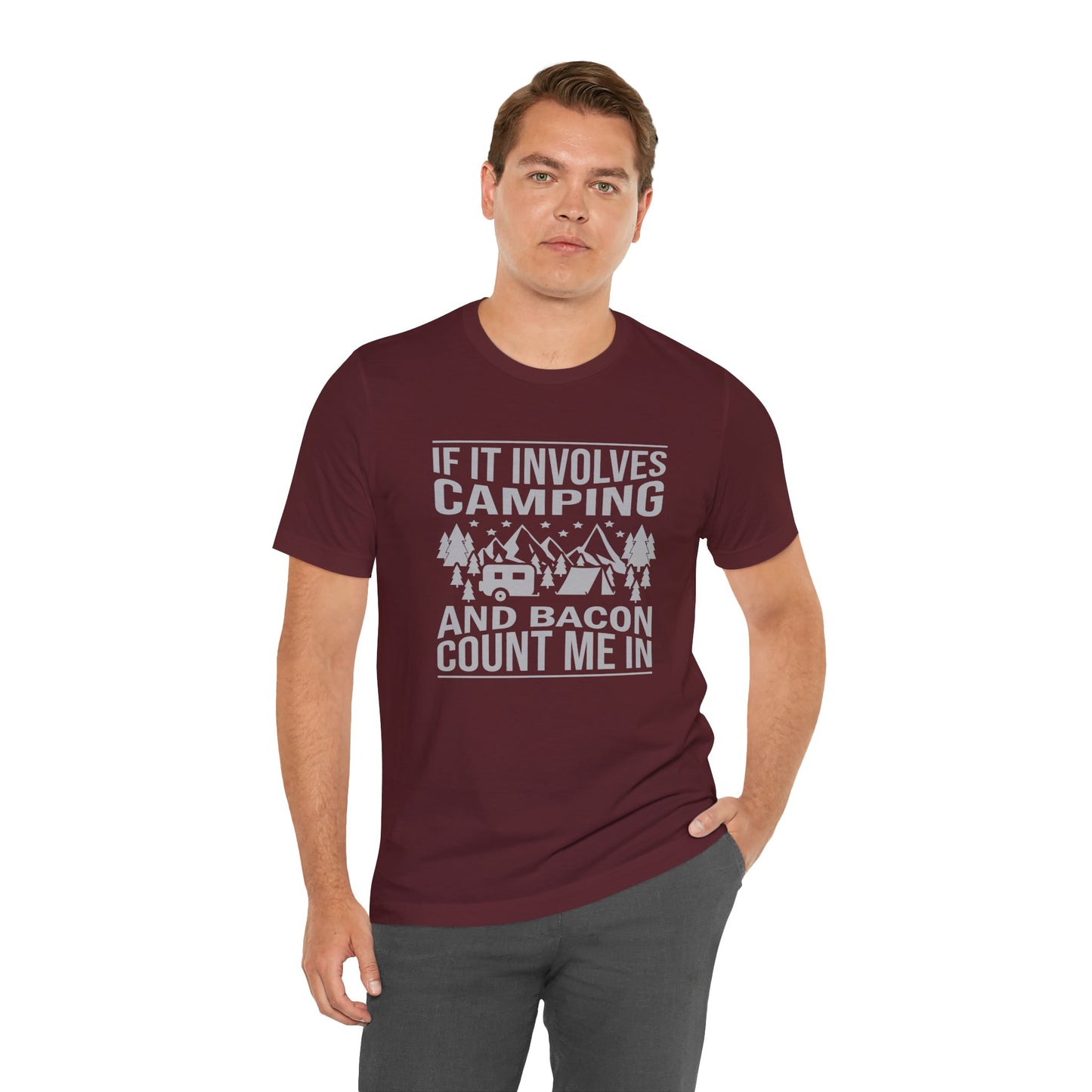If It Involves Camping & Bacon Count Me In Unisex Short Sleeve Tee