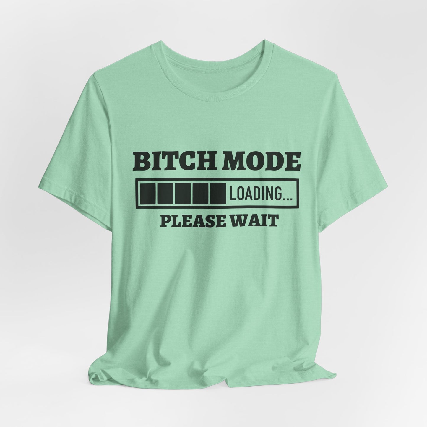 Bitch Mode loading