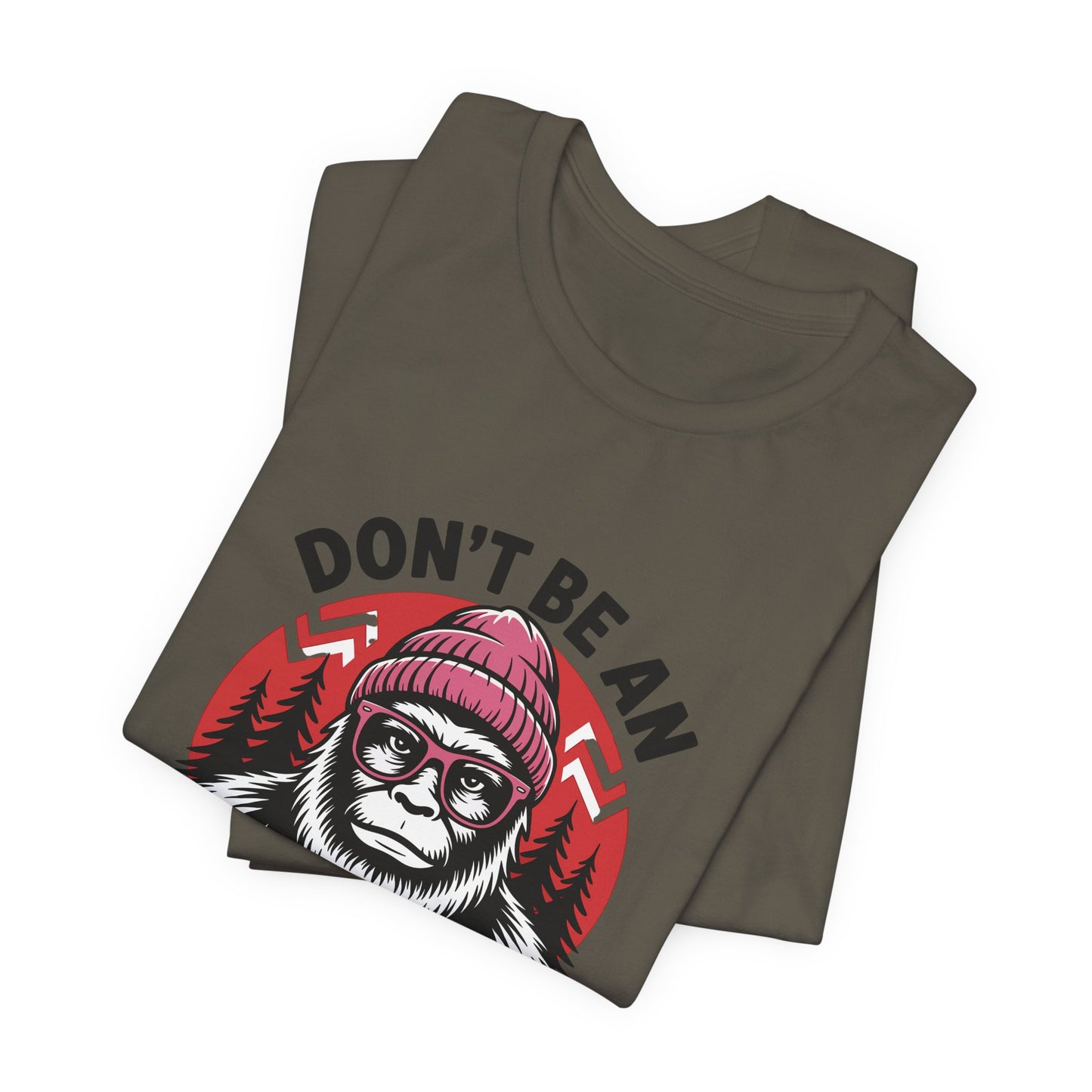 Don't Be An Assquatch T-Shirt — Funny Sasquatch Bigfoot Graphic Tee